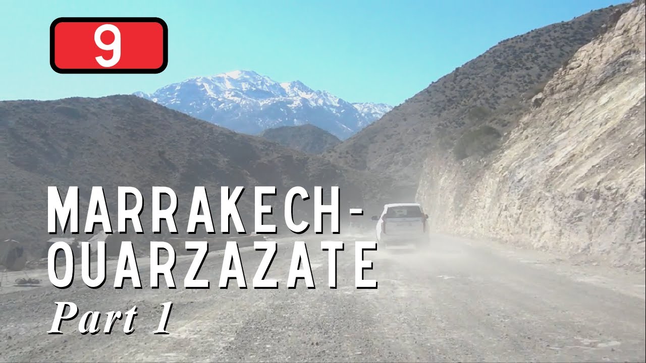 [MA] Into the Desert, Part 1: RN 9 Marrakech - Tizi n'Tichka