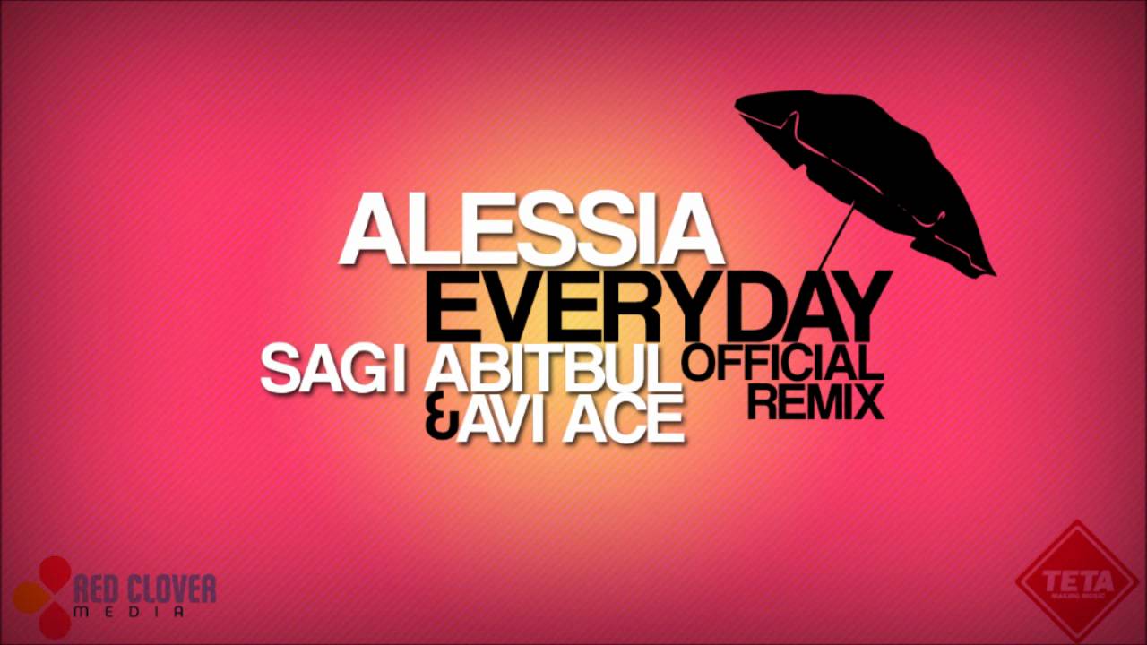 Alessia   Everyday Sagi Abitbul & Avi Ace Official Remix