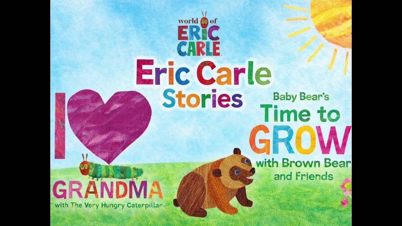 Eric Carle Read Aloud for Kids | I Love Grandma & Baby Bear’s Time to Grow