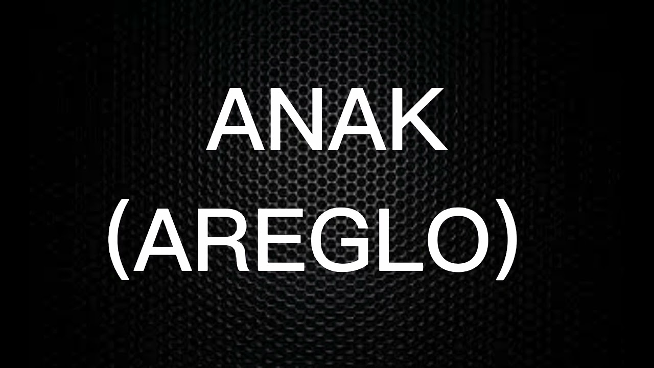 ANAK AREGLO KARAOKE FEMALE VERSION