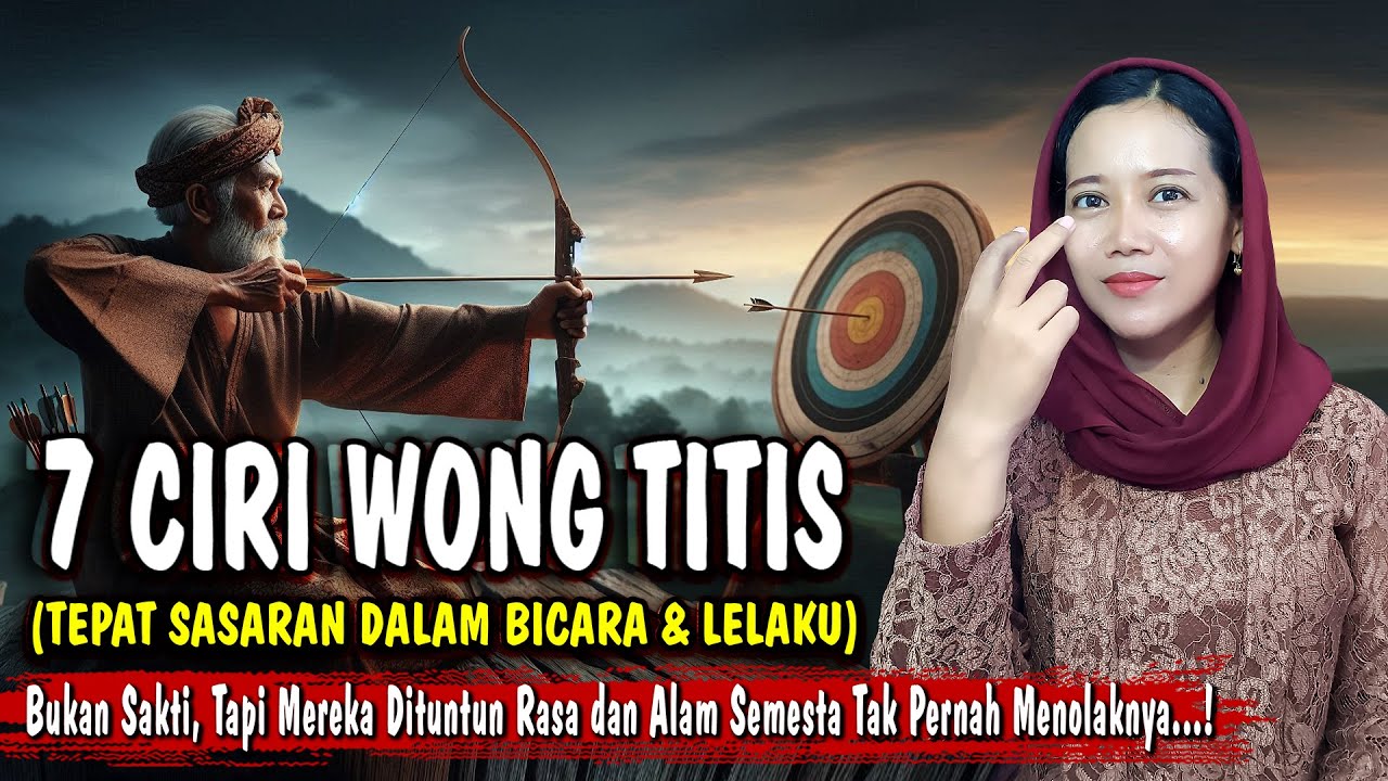 7 Ciri Wong Titis Sejati...! Diamnya Menggetarkan Dan Ucapannya Menjadi Kenyataan  | Kekuatan Batin