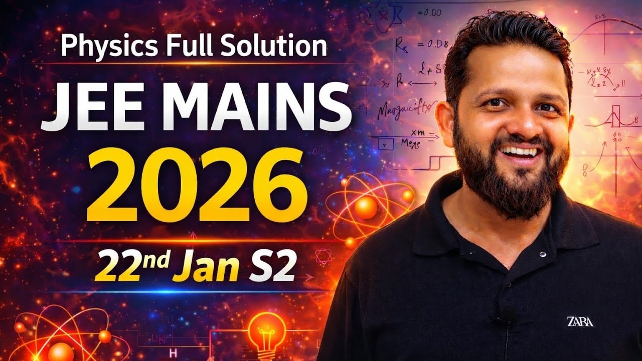 JEE Main 2026 Physics Paper Solution | 22 January Evening Shift | Full Detailed Explanation