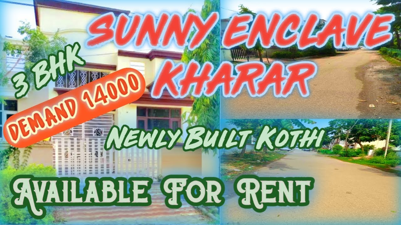 3 BHK Kothi For Rent In Sunny Enclave Kharar Sector 125 | Rent 14,000 /- | Shree Ganesh Property