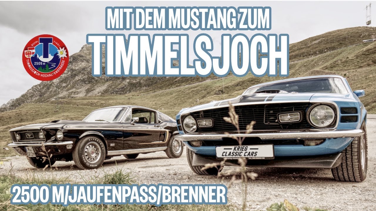 ROADTRIP zum TIMMELSJOCH mit dem Mustang auf 2500 m I Krieg Classic Cars