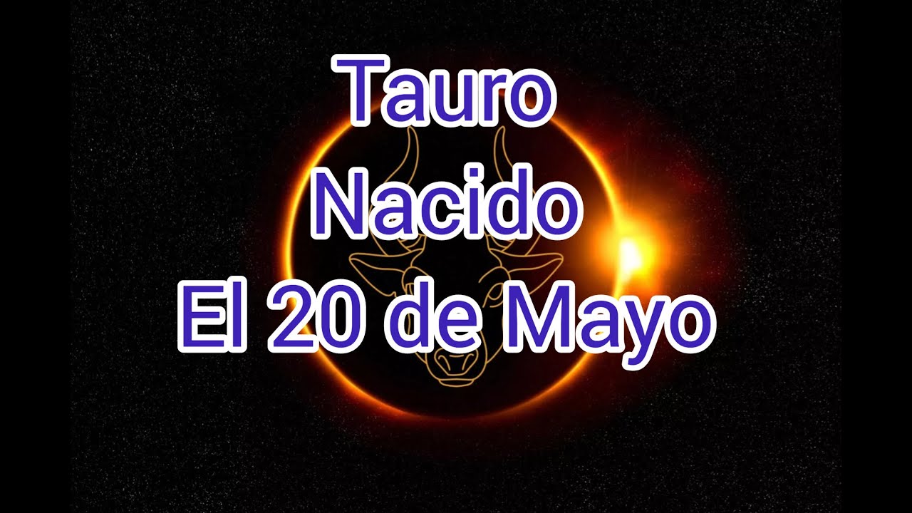 Tauro Nacido El 20 De Mayo   #Tauro  #Taurino  #20DeMayo