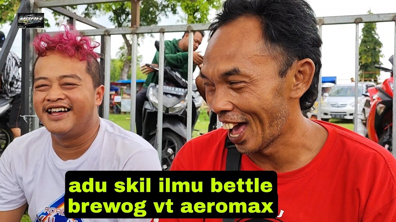 bettle seduluran adu ilmu memet sama mas kentet di slemanan siapa yang josss lorrr brewog vt aeromax