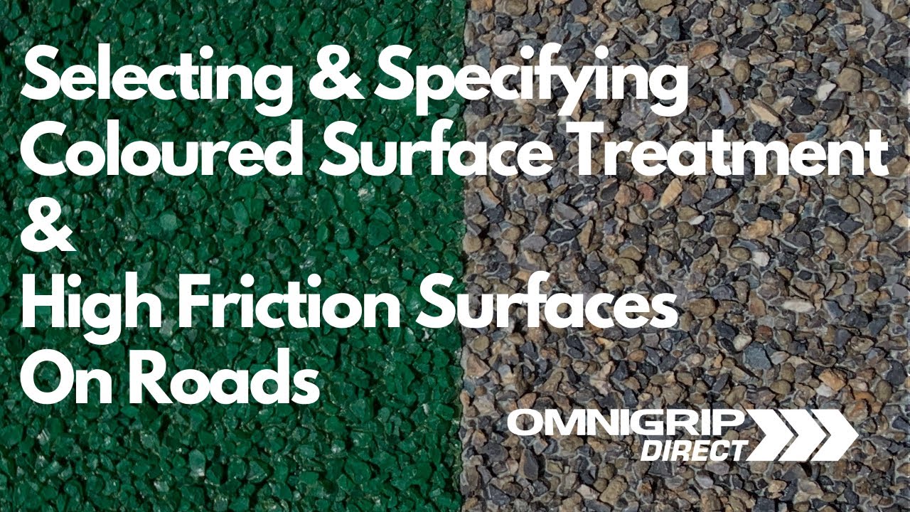 Selecting and Specifying a Coloured Surface Treatment or High Friction Surface Treatment (HFST)