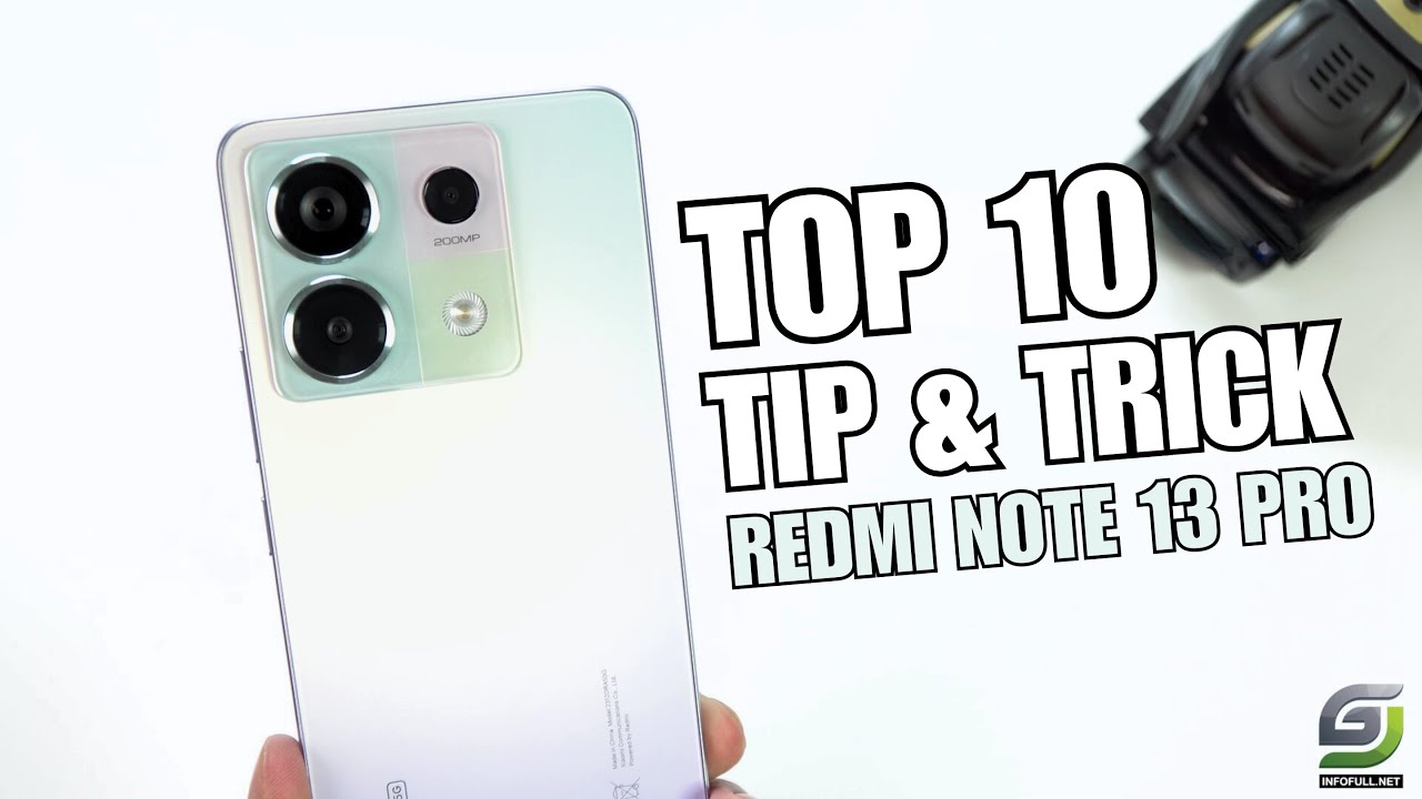 Top 10 Tips and Tricks Redmi Note 13 Pro you need know