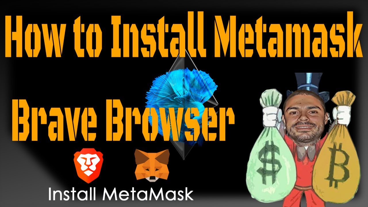 HOW TO: Install Metamask Brave Browser