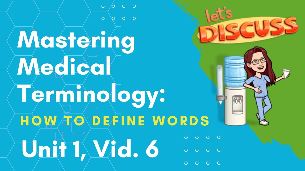 Mastering Medical Terminology: How to Define Words, Unit 6