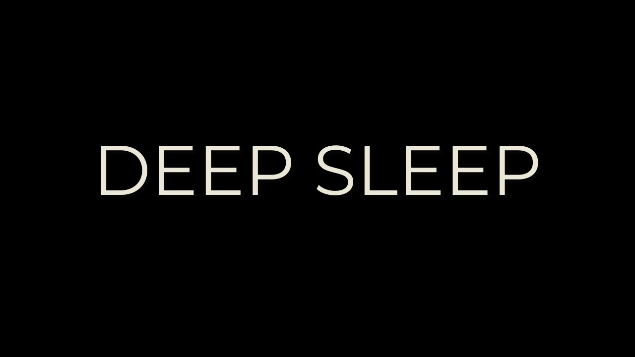 DEEP SLEEP
