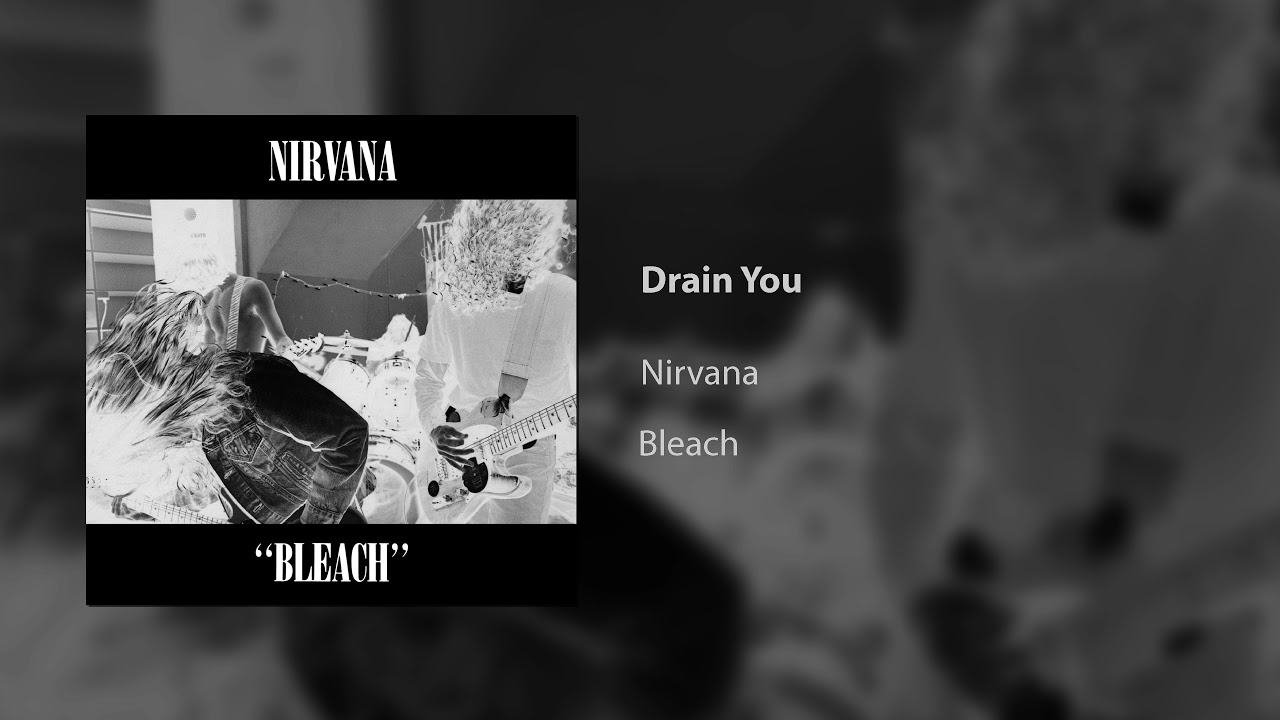 Nirvana - Drain You on Bleach (Edited/Remixed)