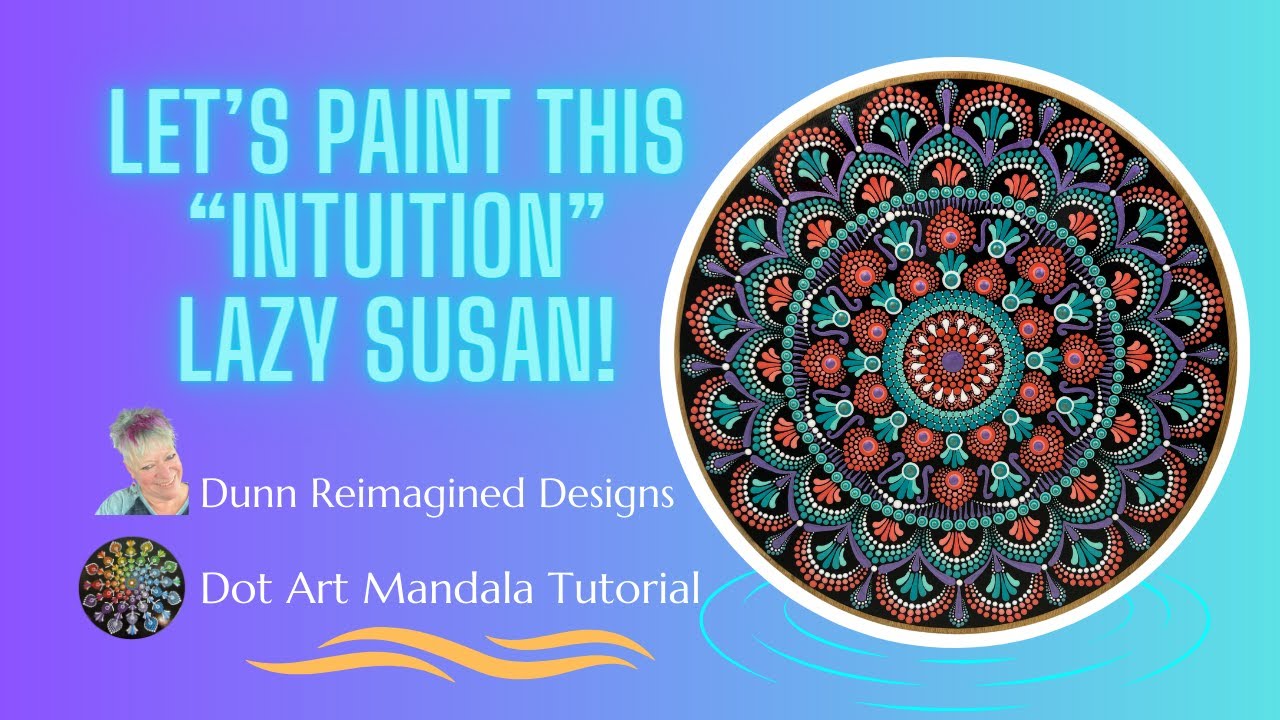 17- Intuition | Dot Art Mandala Tutorial | Lazy Susan | Find Your Intuition in Dot Art