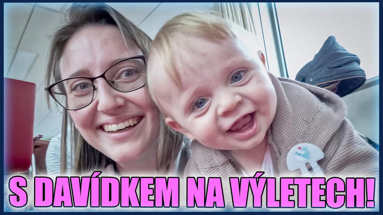 VÝLETÍME S DAVÍDKEM! 🥰