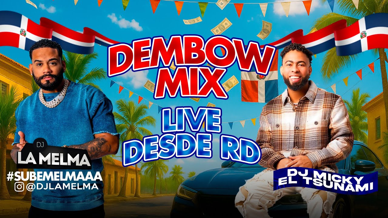 DEMBOW MIX    LIVE DESDE RD 🇩🇴 DJ MICKY EL TSUNAMI + DJ LA MELMA  #Subemelmaaa #dembow