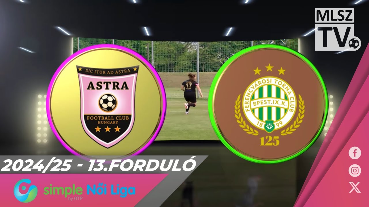 Astra HFC - FTC-Telekom | 0-9 | Simple Női Liga | 13. forduló | MLSZTV