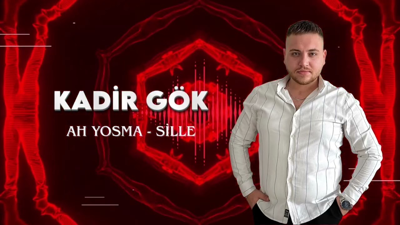 Kadir Gök - Ah Yosma - Sille