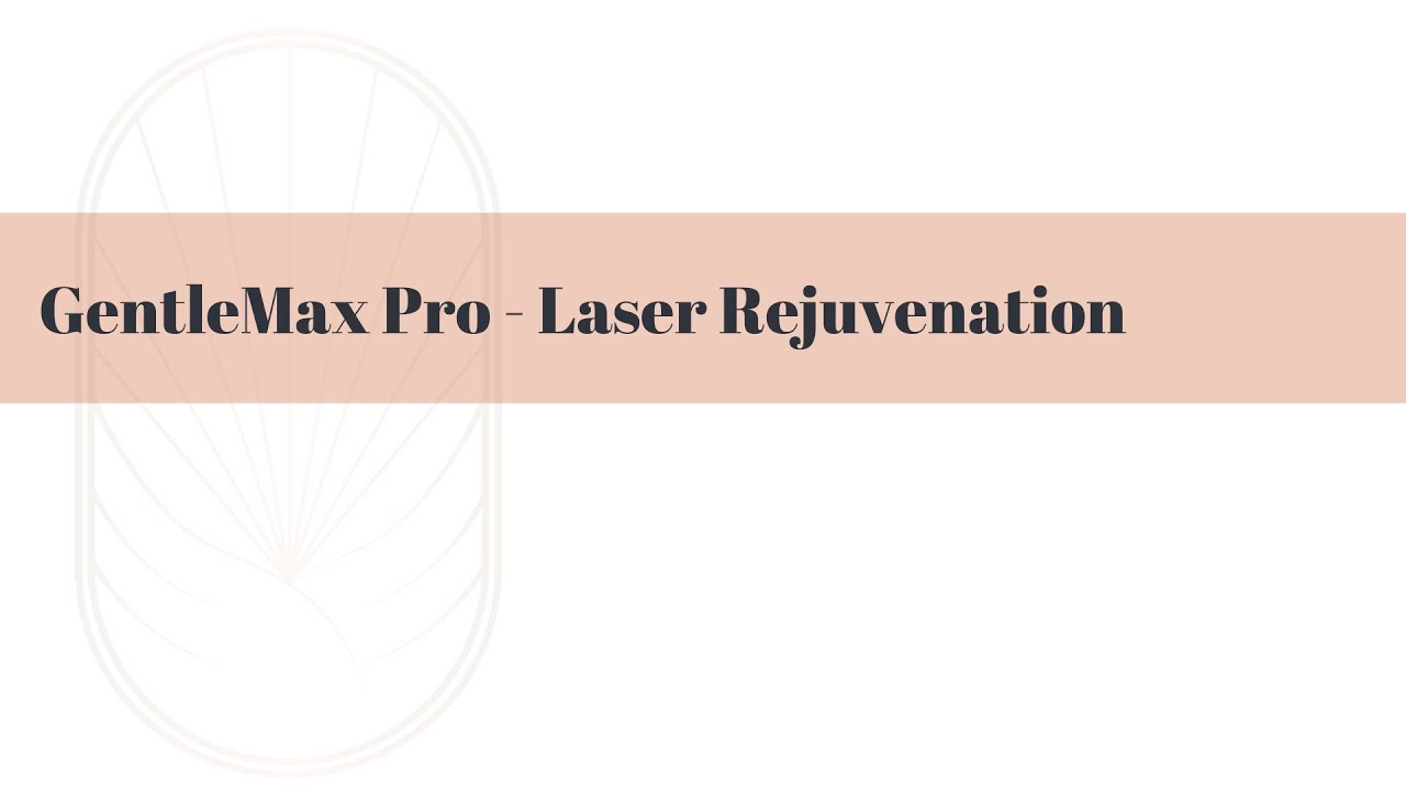 GentleMax Pro - Laser Rejuvenation