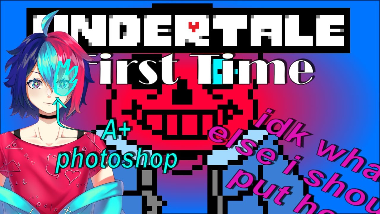 [ Undertale ] First time playing! | 