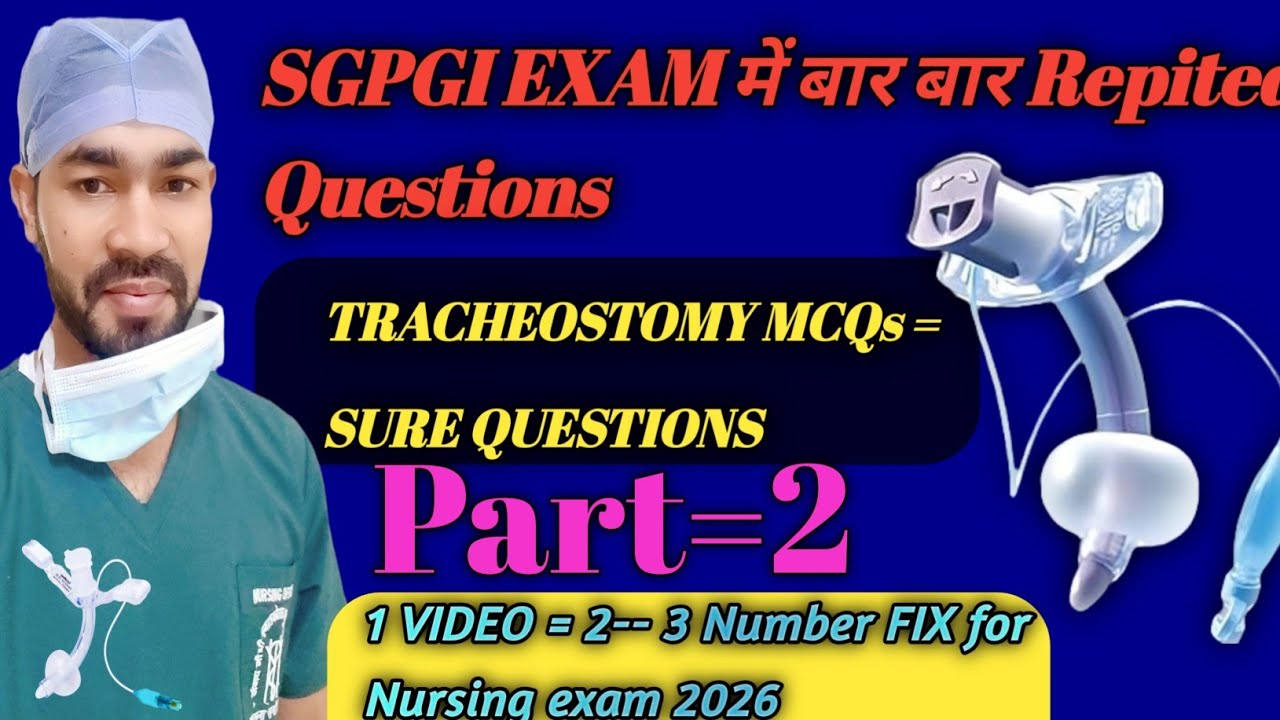 Tracheostomy Most Repeated MCQs | SGPGI Nursing Exam 2026 