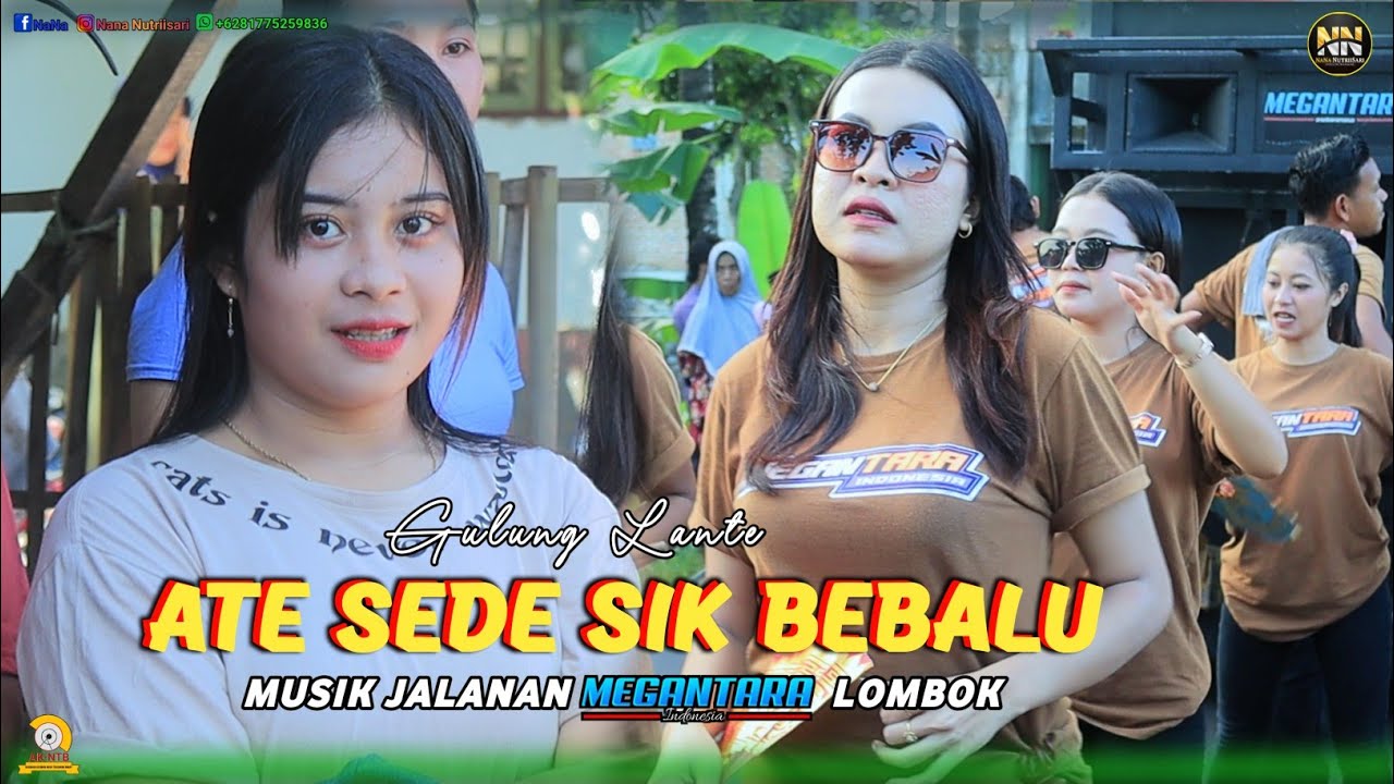 ATE SEDE SIK BEBALU GULUNG LANTE LAGU SASAK COVER LIVE MEGANTARA