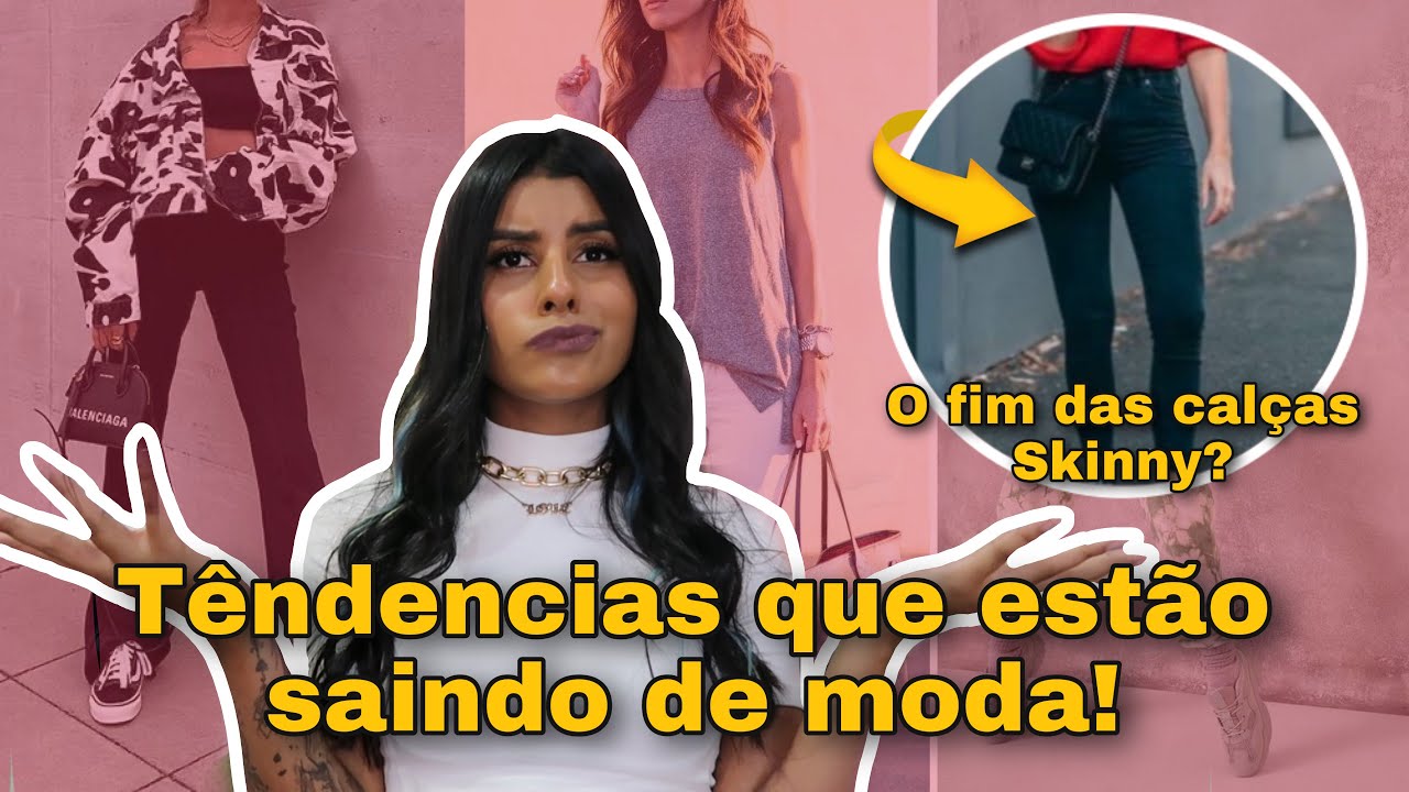 T&Ecirc;NDENCIAS QUE EST&Atilde;O SAINDO DE MODA - Rayane Ketlyn