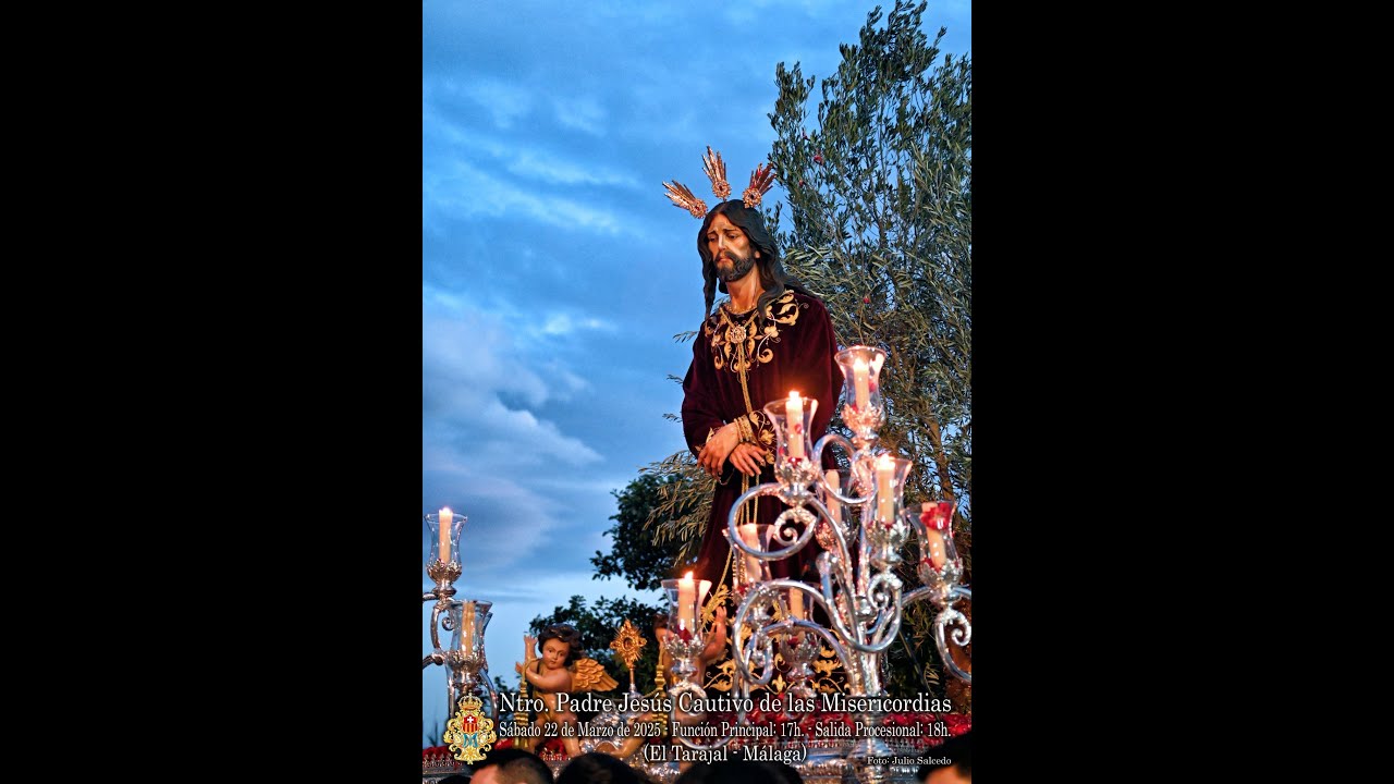 CAUTIVO DE LAS MISERICORDIAS-EL TARAJAL (22/3/2025)