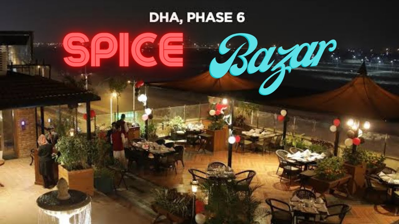 Spice Bazaar DHA Phase 6 | Lahore Dinner | High Tea at Spice Bazaar | Dinner | @RanaHamzaSaifRHS