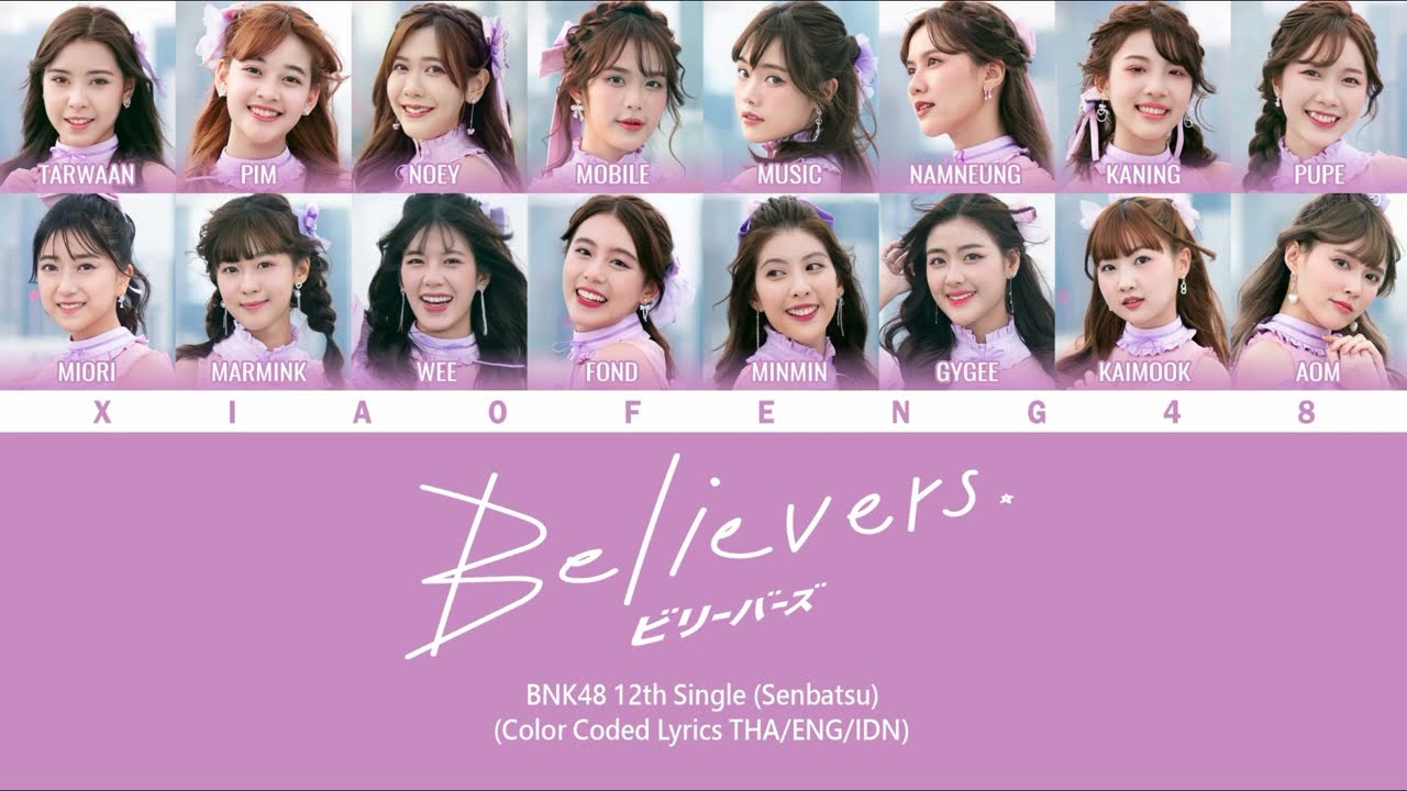 BNK48 12th Single (Senbatsu) - Believers | Color Coded Lyrics THA/ENG/IDN