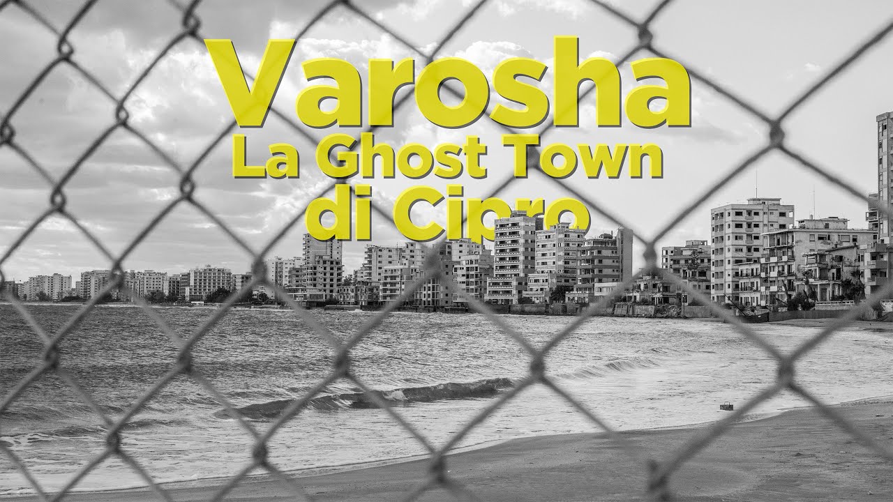 Varosha - La Ghost Town di Cipro 🇨🇾