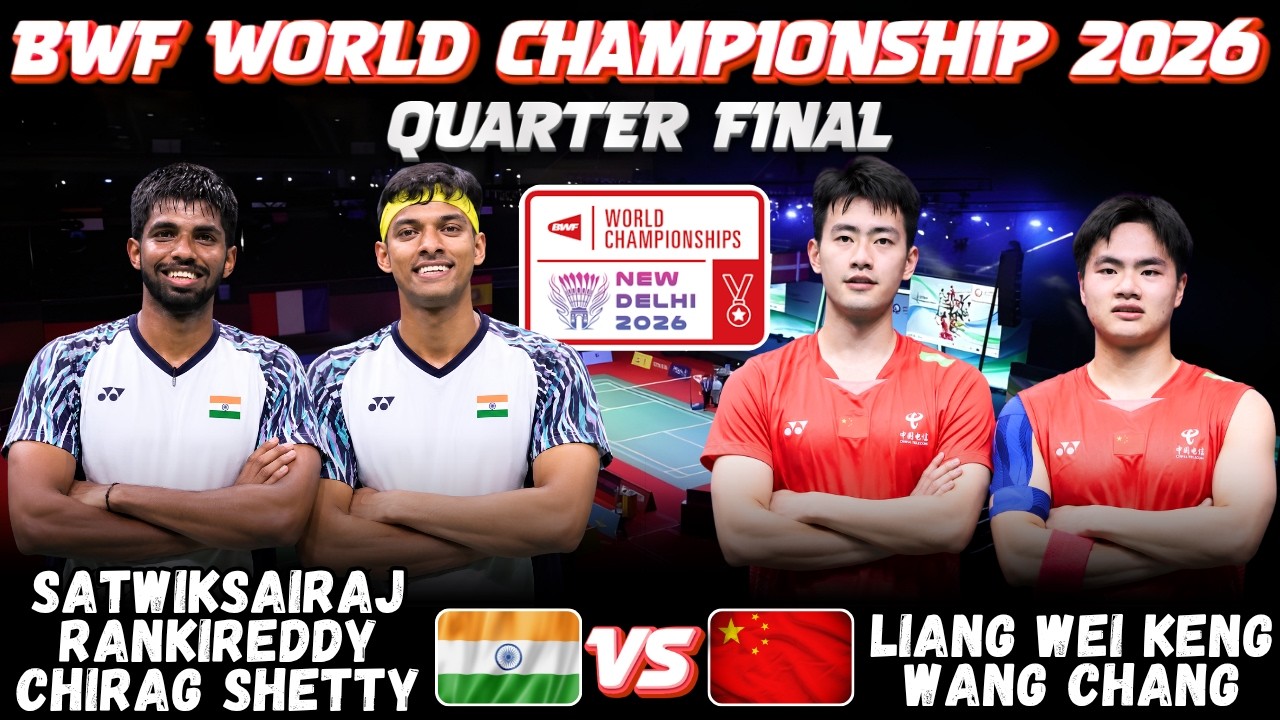 🔥SUPER🔥Satwiksairaj RANKIREDDY Chirag SHETTY vs LIANG Wei Keng WANG Chang | World Championship 2026
