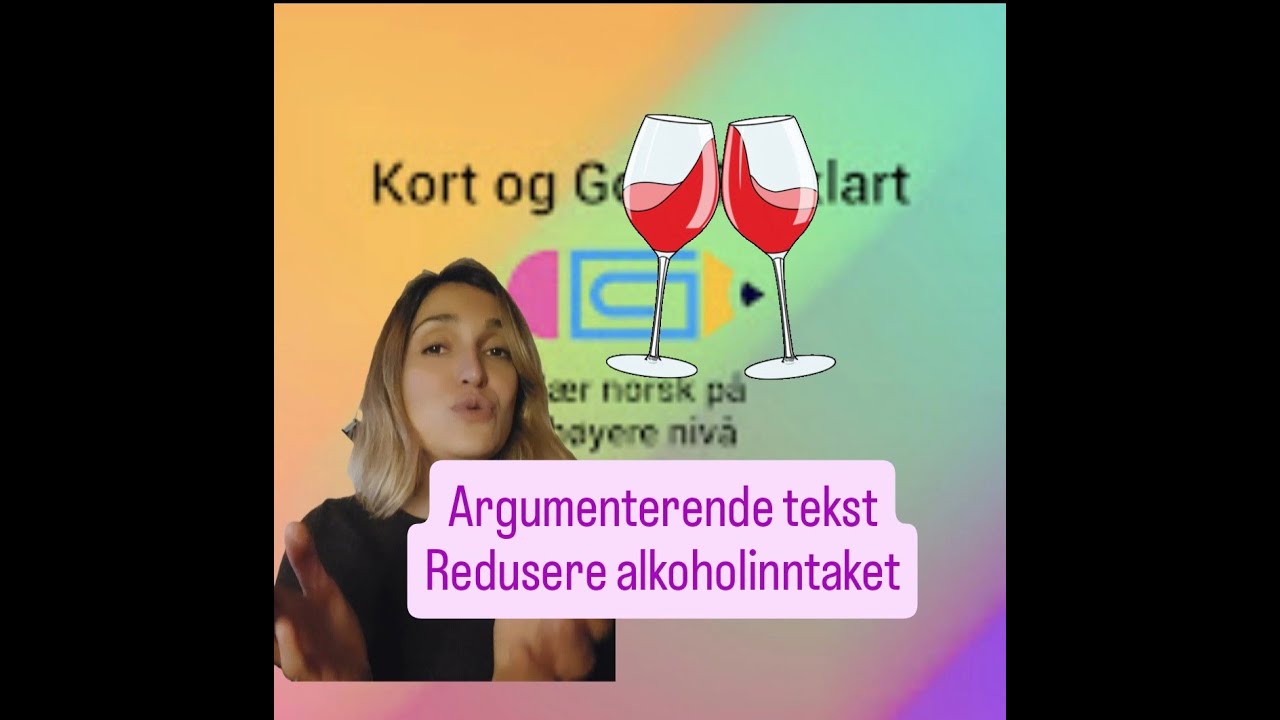 Video 214   En argumenterende tekst - redusere alkoholforbruket