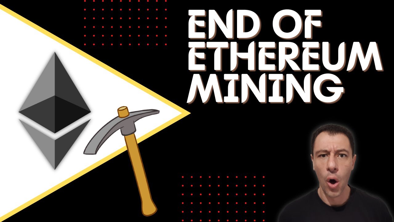 End of Ethereum Mining!