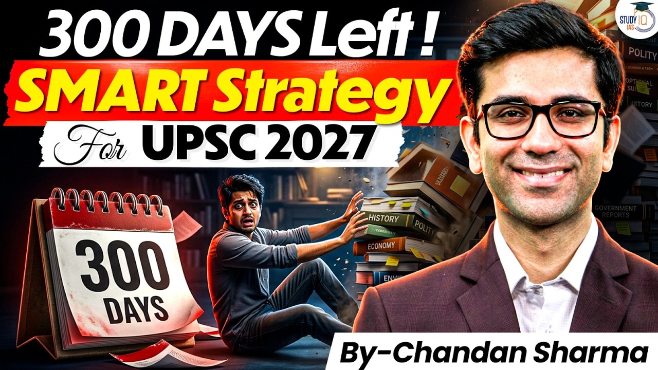 The Ultimate 300-Day UPSC 2027 Plan | SMART Preparation Strategy | By Chandan Sir