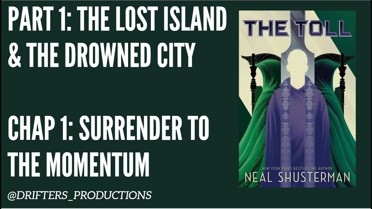 The Toll - Part One Chapter One - Surrender to the Momentum