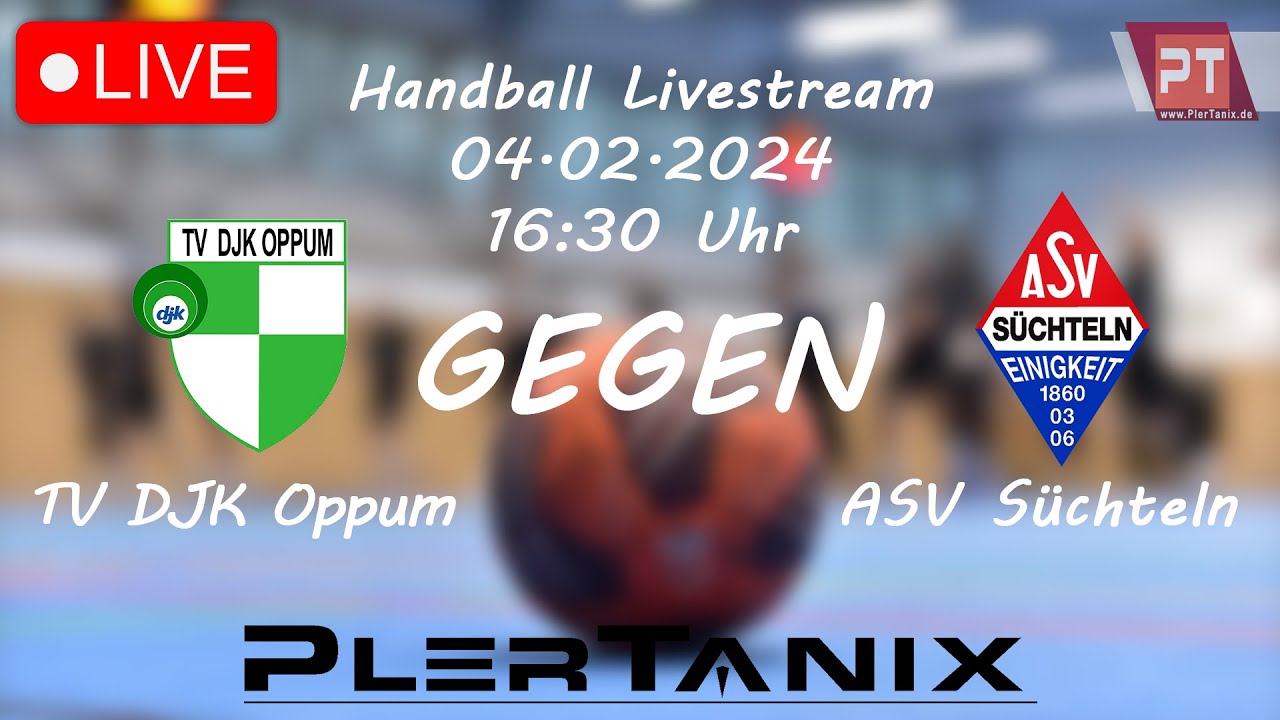 #LIVE #Handball TV DJK Oppum gegen ASV Süchteln #ASVSuechteln #TVDJKOppum #PlerTanix