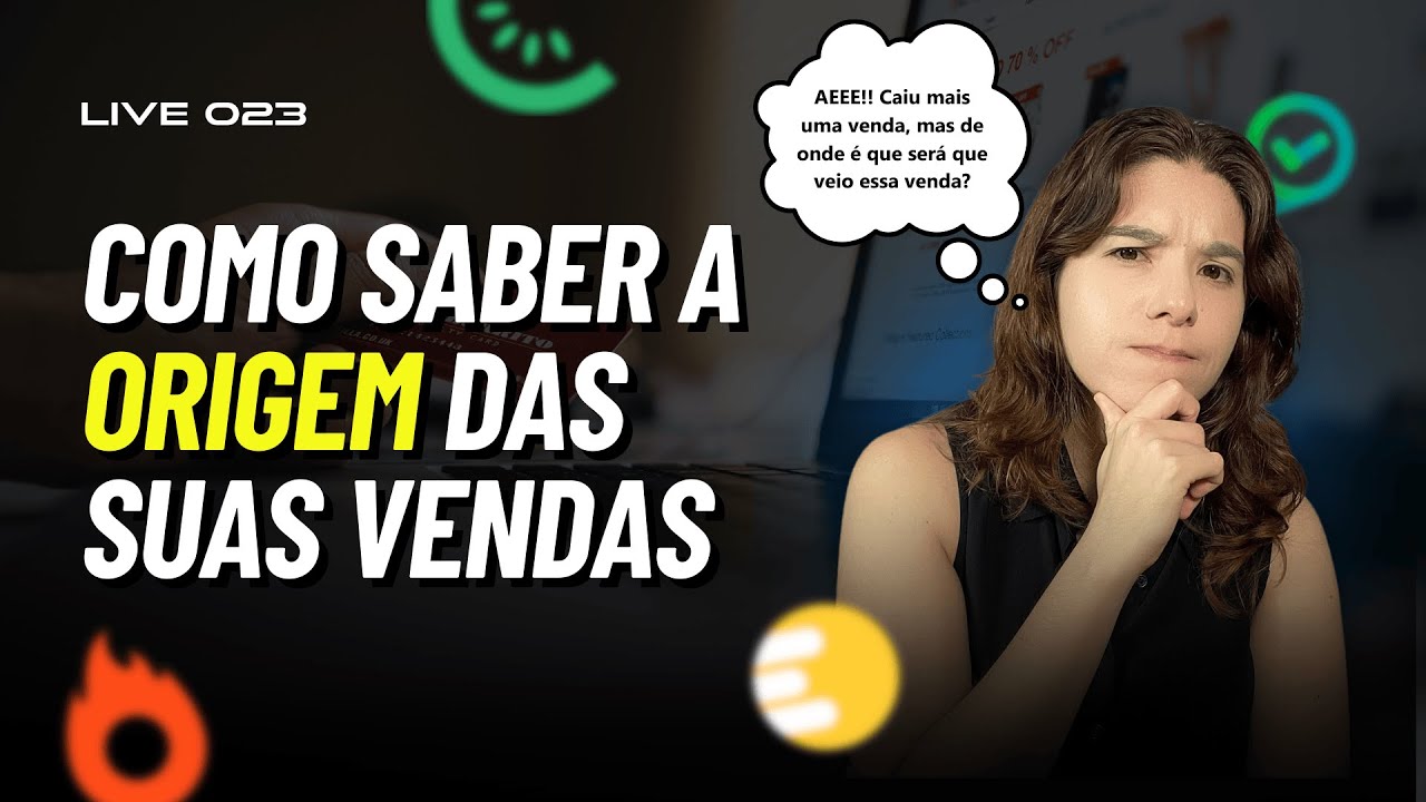Como saber a ORIGEM das suas VENDAS e receber esses dados no checkout e no GA4 | Live 023