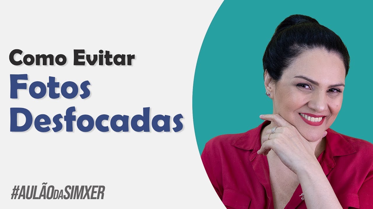 Como Evitar Fotos Desfocadas