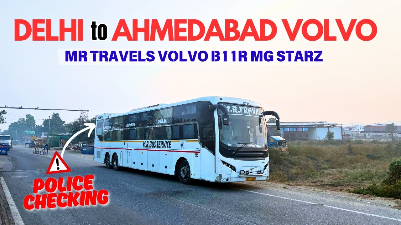 Delhi to Ahmedabad Bus Journey in MR Travels Volvo B11R MG Starz Sleeper | Luxury Sleeper Bus