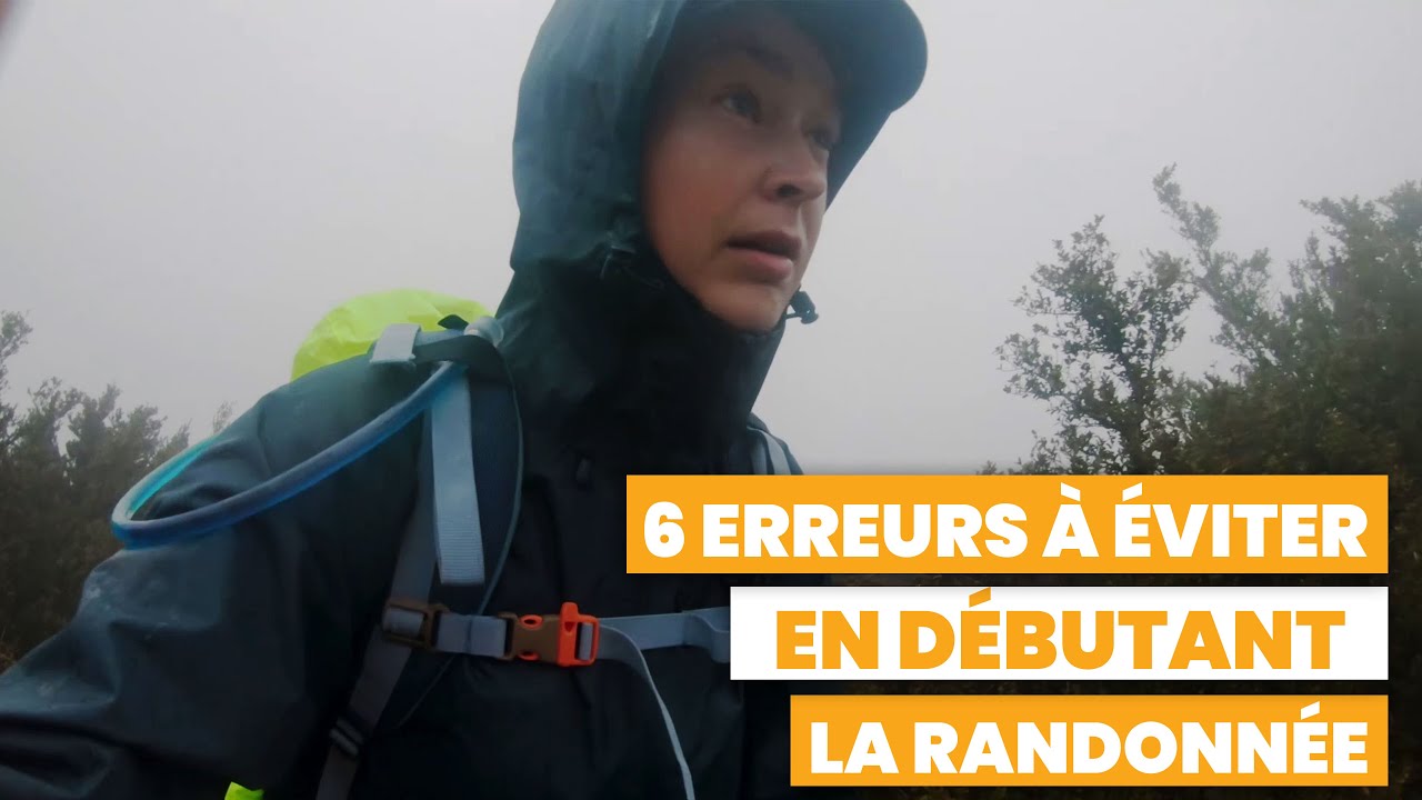 6 ERREURS à éviter quand on COMMENCE la RANDONNÉE