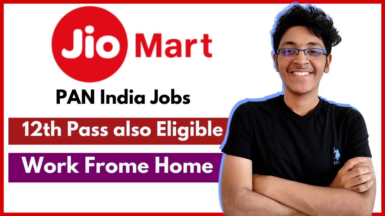Jio Mart Jobs For Freshers | Work From Home Jobs | 12th Pass Jobs |  PAN India Jobs