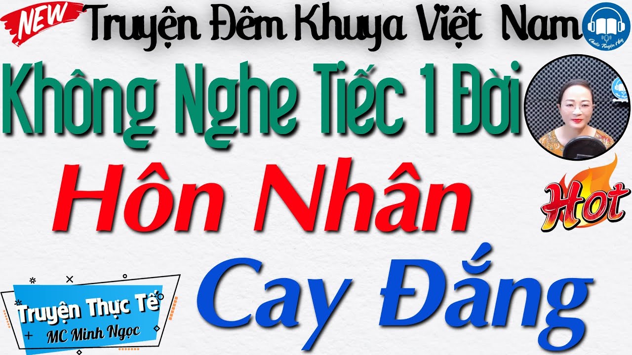 Truyện Ngắn Đời Thực: Hôn Nhân Cay Đắng - Kể truyện đêm khuya Việt Nam ngủ ngon | Audio Truyện Hay