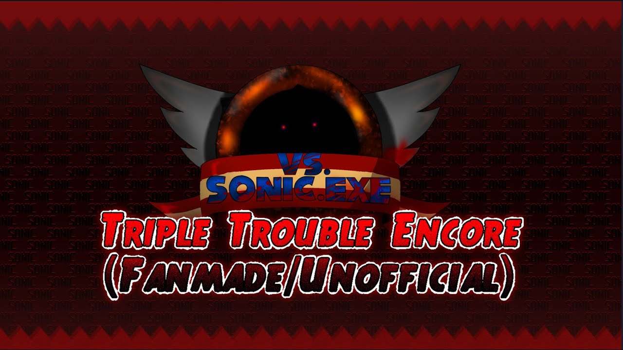 Friday Night Funkin' Vs Sonic exe Triple Trouble (Fanmade/Unnoficial)