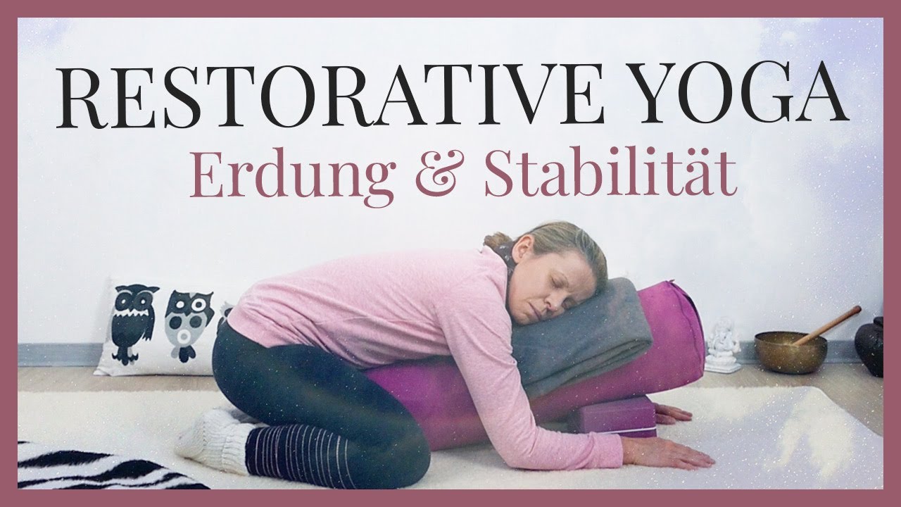 Restorative Yoga bei Ängsten, Unsicherheit & Nervosität | 45 min