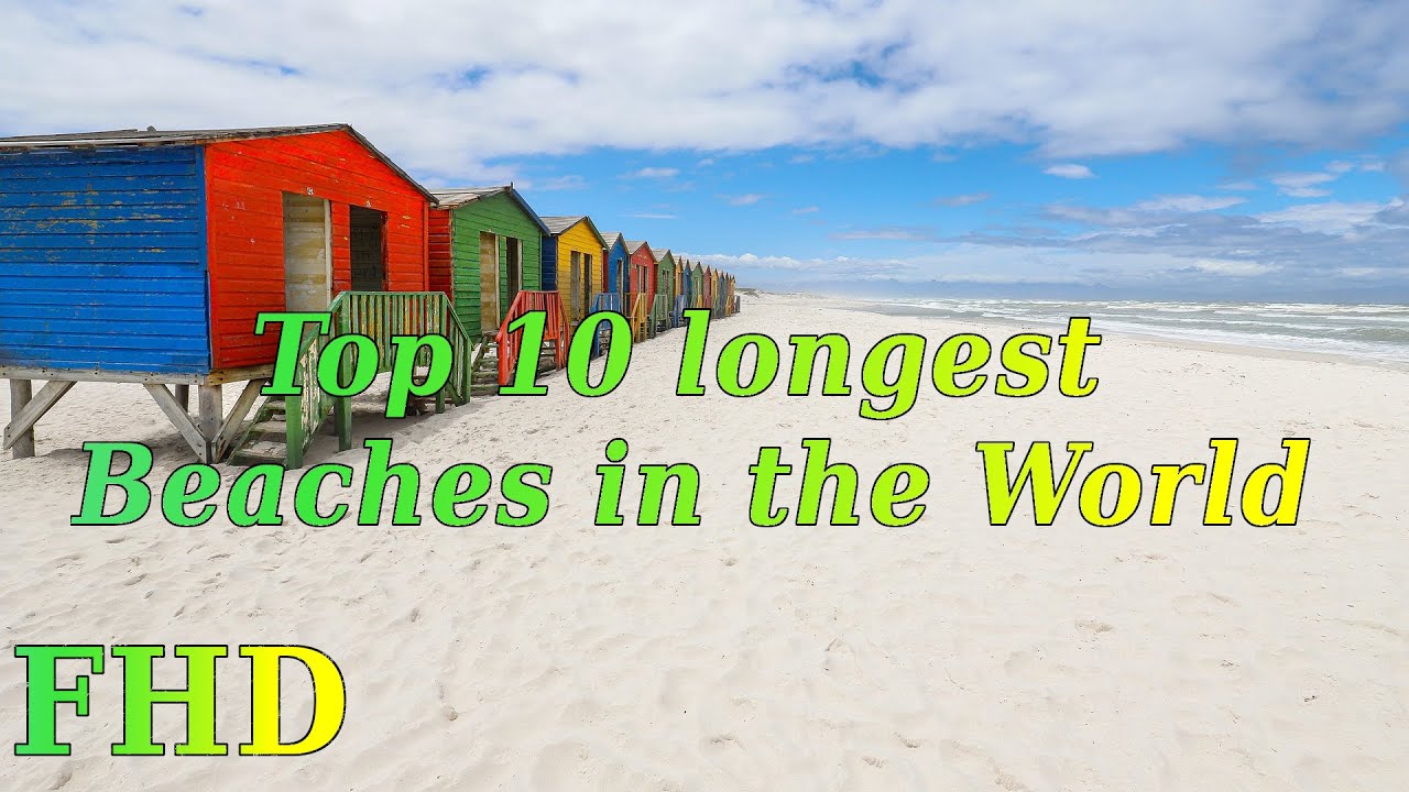 Top 10 longest Beaches in the World