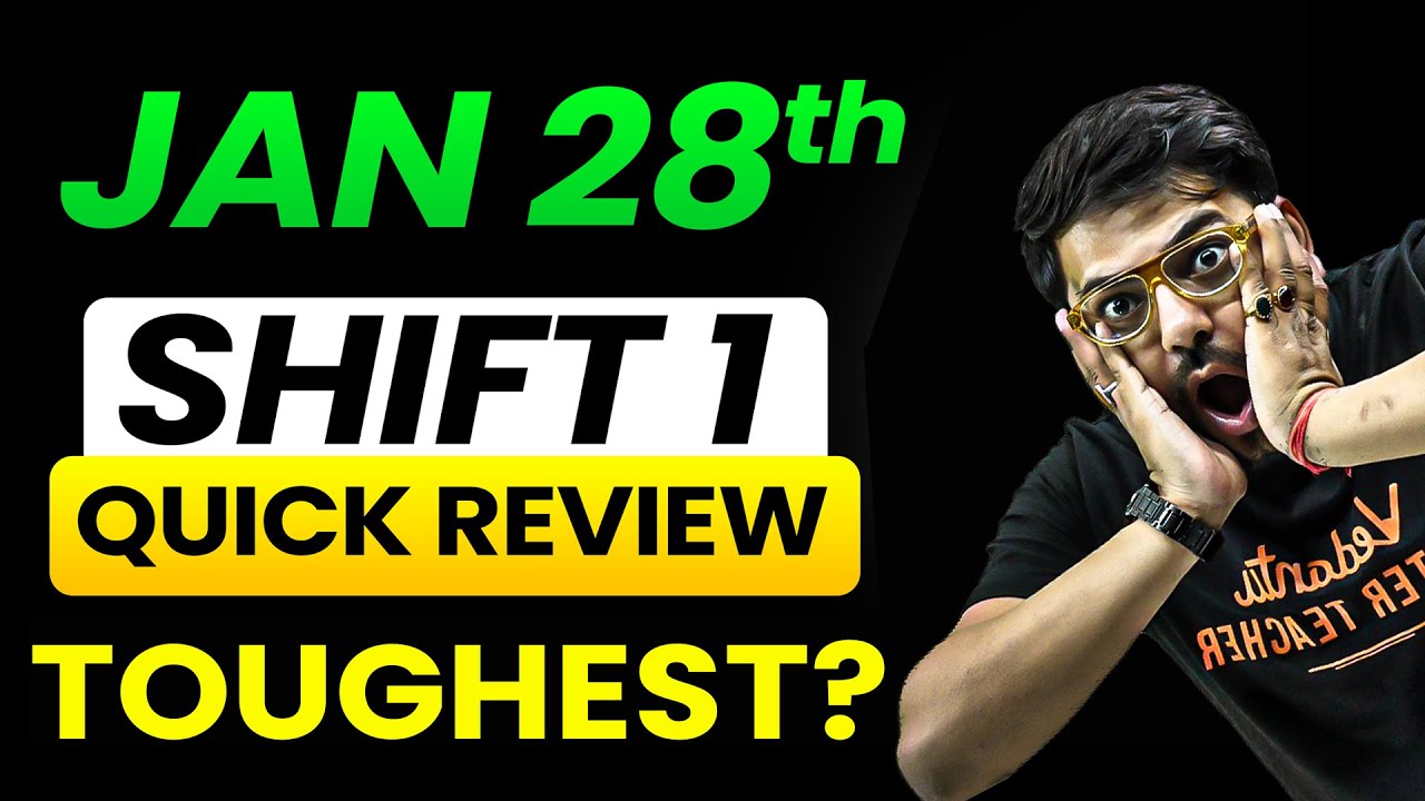 ❤️JEE 2026⚠️ Quick Analysis 💥28 Jan Shift 1 👹Very Difficult Paper 🚨