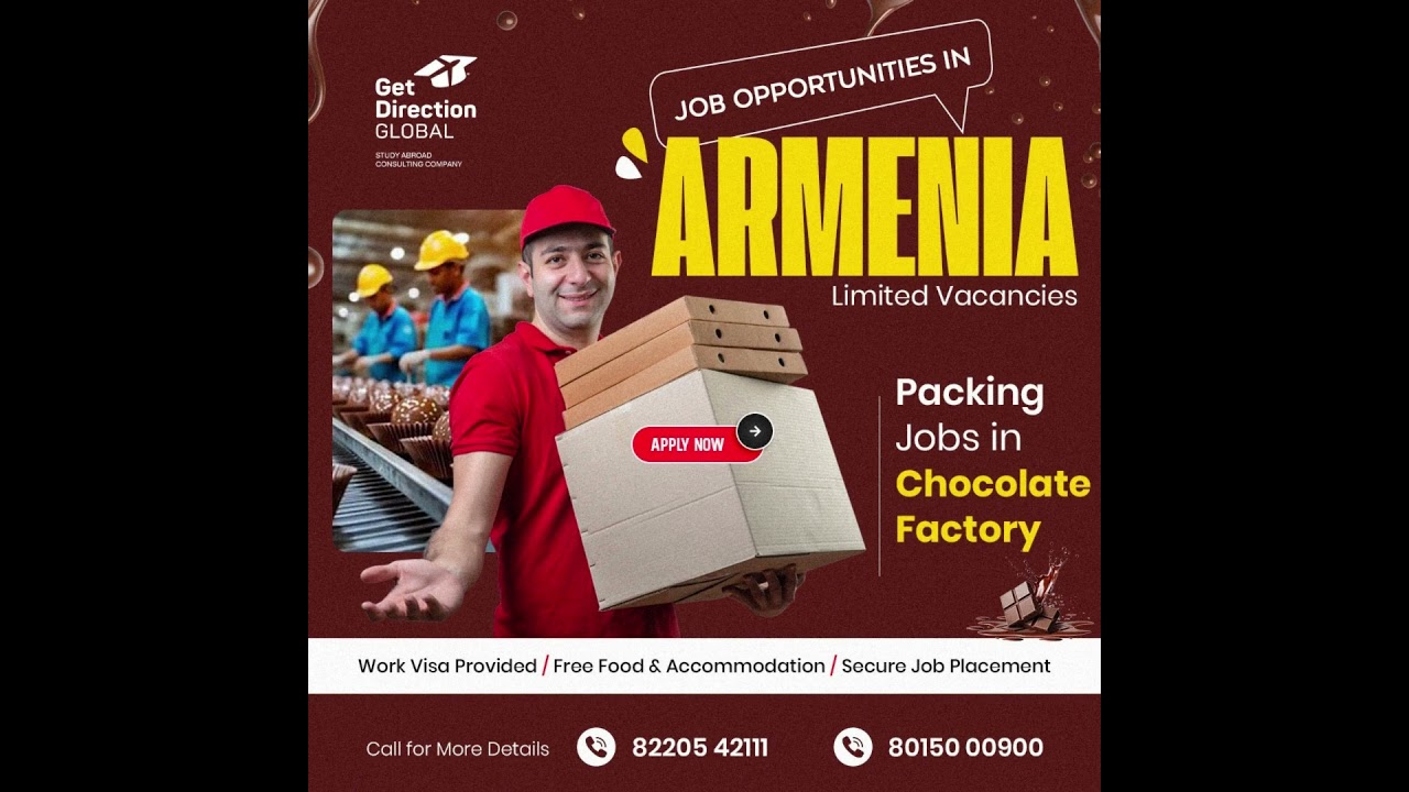 Work in Armenia |Chocolate Factory Jobs | Free Food & Accommodation | Work Visa Provided |Apply Now