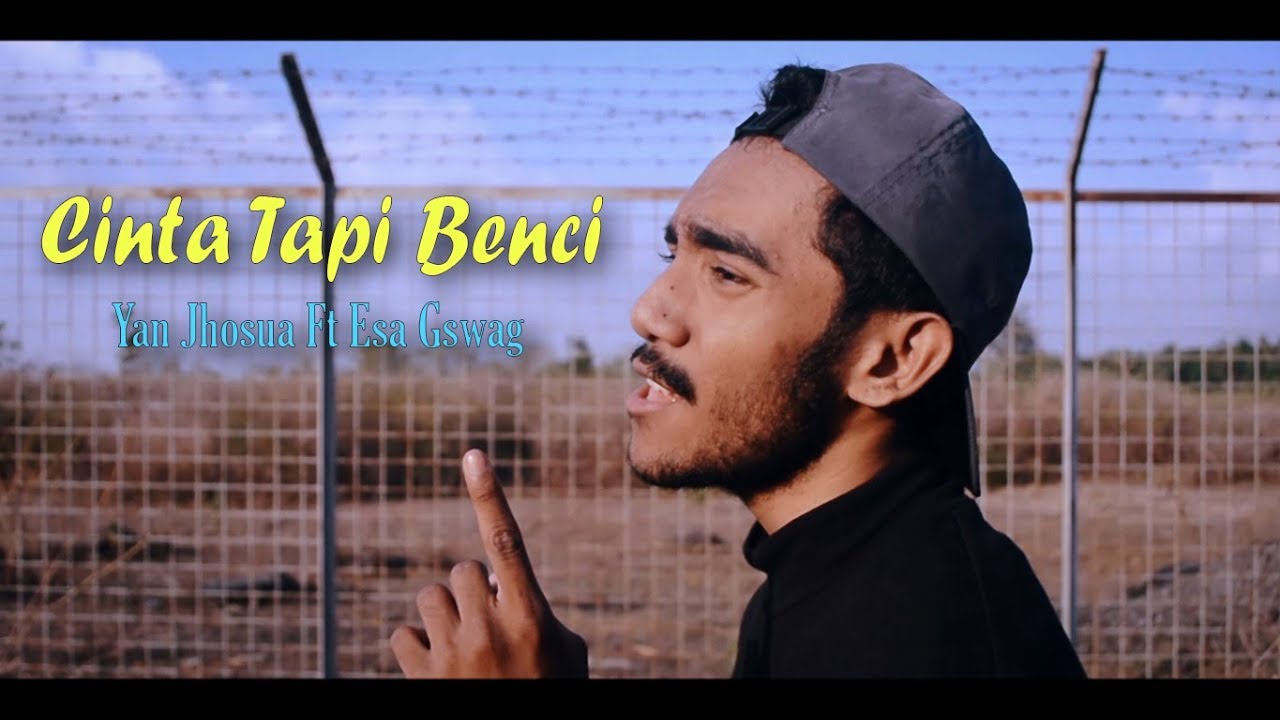 Yan jhosua - Cinta Tapi Benci,  Ft Esa Gswag