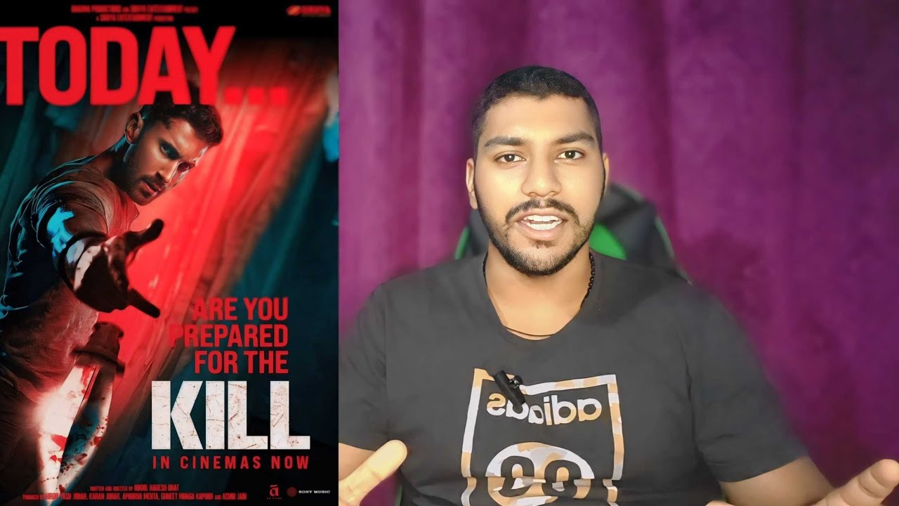KILL MOVIE / My Opinion / Bollywood / Nikhil Nagesh Bhatt