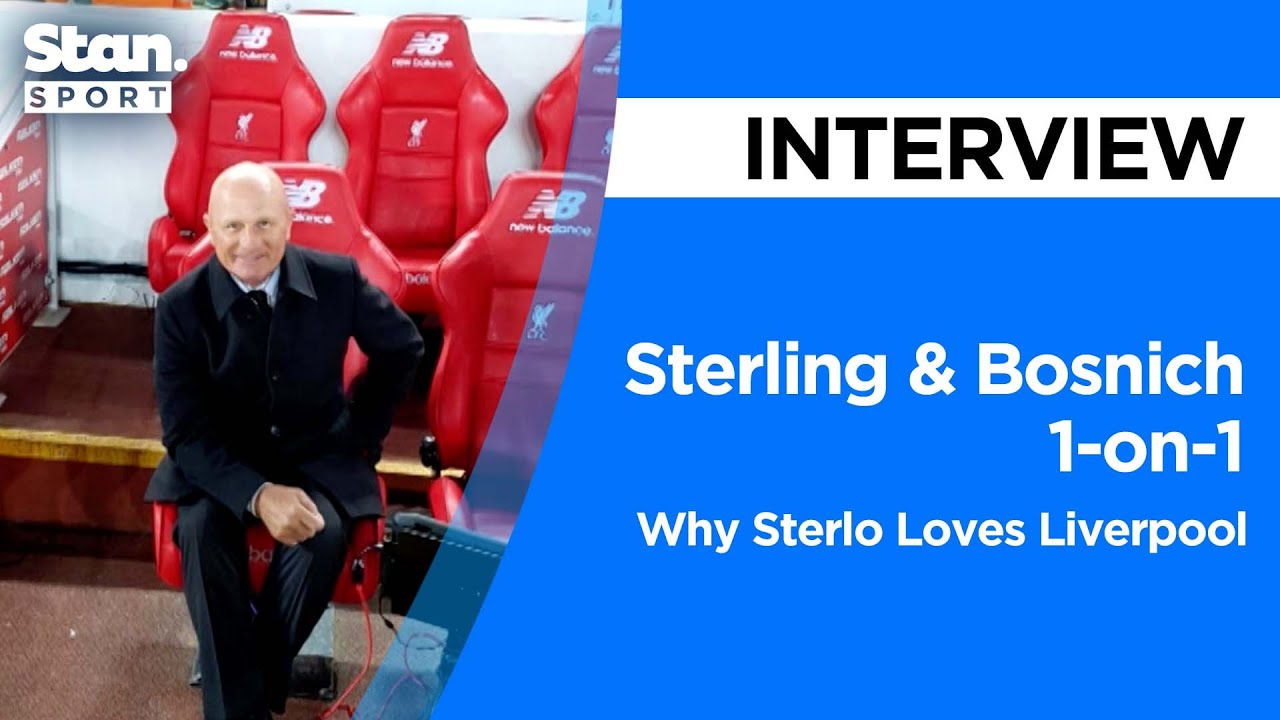Sterling & Bosnich 1-on-1: Why Sterlo Loves Liverpool